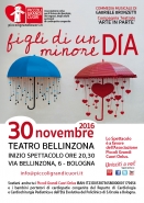 INVITO: FIGLI DI UN DIA MINORE, 30 Novembre 2016 al Teatro BELLINZONA, scritto e ideato dal Dott. Gabriele Bronzetti 